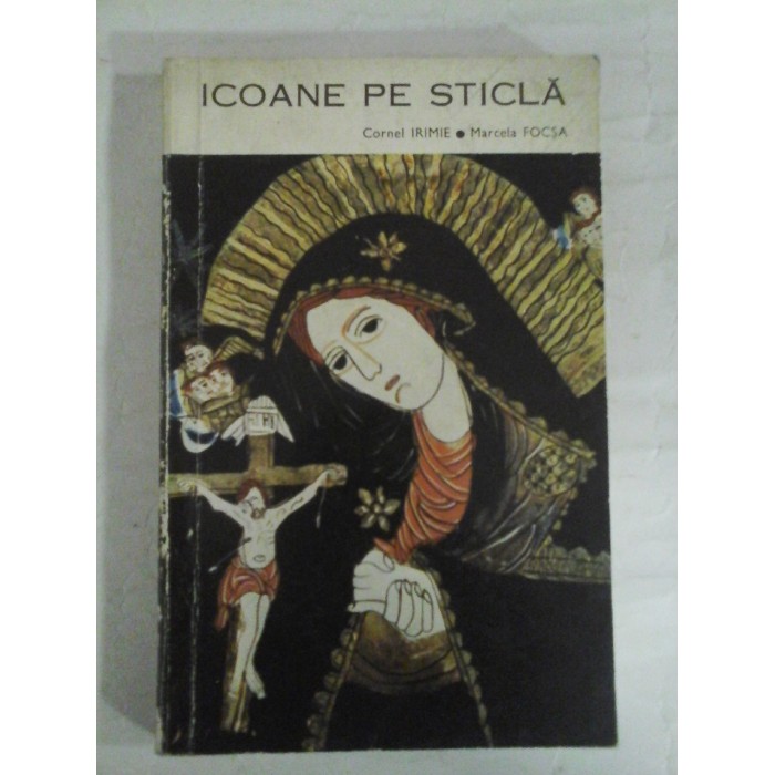    ICOANE PE STICLA - Cornel IRIMIE / Marcela FOCSA